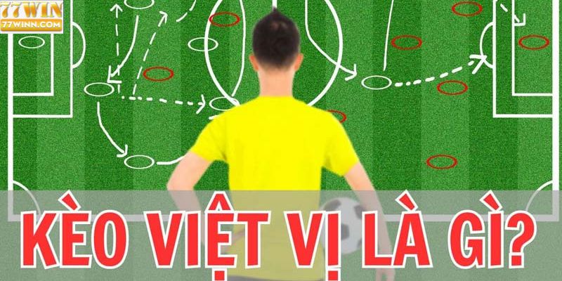 Các thông tin cơ bản về kèo việt vị 