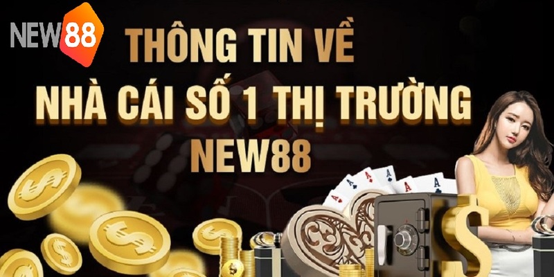 Nhà cái NEW88 có lượng khách hàng siêu khủng